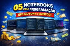 Notebooks Bons e Baratos para Programação em 2026: Guia Completo com Modelos Recomendados e Como Escolher