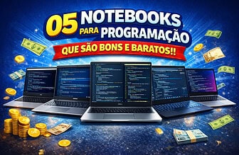 Notebooks Bons e Baratos para Programação em 2026: Guia Completo com Modelos Recomendados e Como Escolher