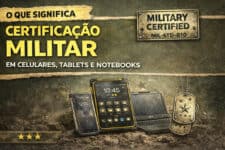 O que significa certificação militar em celulares, tablets e notebooks