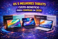 Os 5 melhores tablets custo-benefício para comprar em 2026