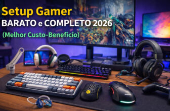 Setup Gamer Barato e Completo 2026: Guia Definitivo para Montar o Melhor Custo-Benefício