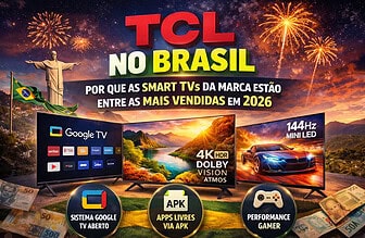 TCL no Brasil: Por Que as Smart TVs da Marca Estão Entre as Mais Vendidas em 2026
