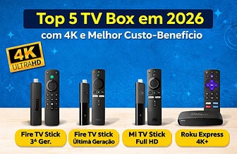 Top 5 TV Box em 2026 com 4K e Melhor Custo-Benefício