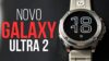 Galaxy Watch Ultra 2 (2026): 5G, Novo Processador e Tudo Sobre o Novo Smartwatch