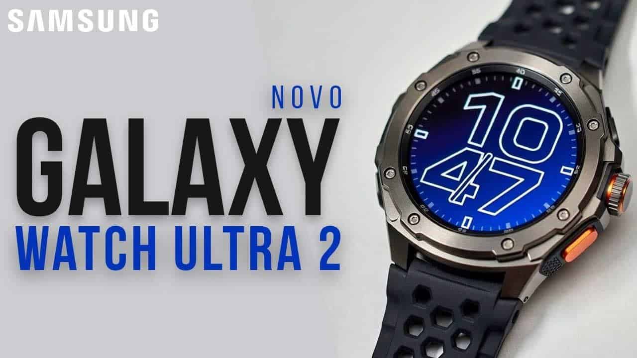 galaxy watch ultra 2 2026 tudo sobre o novo smartwatch da samsung Galaxy Watch Ultra 2 (2026): Tudo Sobre o Novo Smartwatch da Samsung
