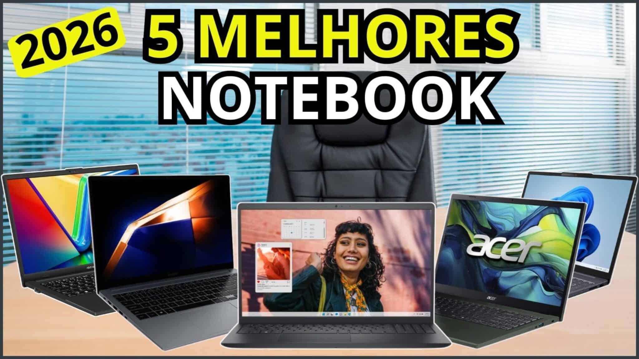 Guia Completo: Os 5 Melhores Notebooks para Comprar em 2026 com Melhor ...