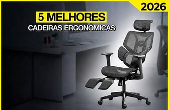 Melhores cadeiras ergonômicas para comprar em 2026: conforto e produtividade garantidos