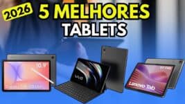 Melhores Tablets para Comprar em 2026: Ranking Atualizado com Ótimo Custo-Benefício