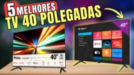 Melhores TVs de 40 Polegadas em 2026: Guia Completo com as Top Opções Custo-Benefício