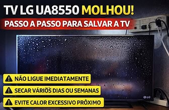 O que fazer se a TV LG UA8550 molhar