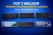 Teclado Mecânico Bom e Barato em 2026: Guia Completo com os 7 Melhores Custo-Benefício