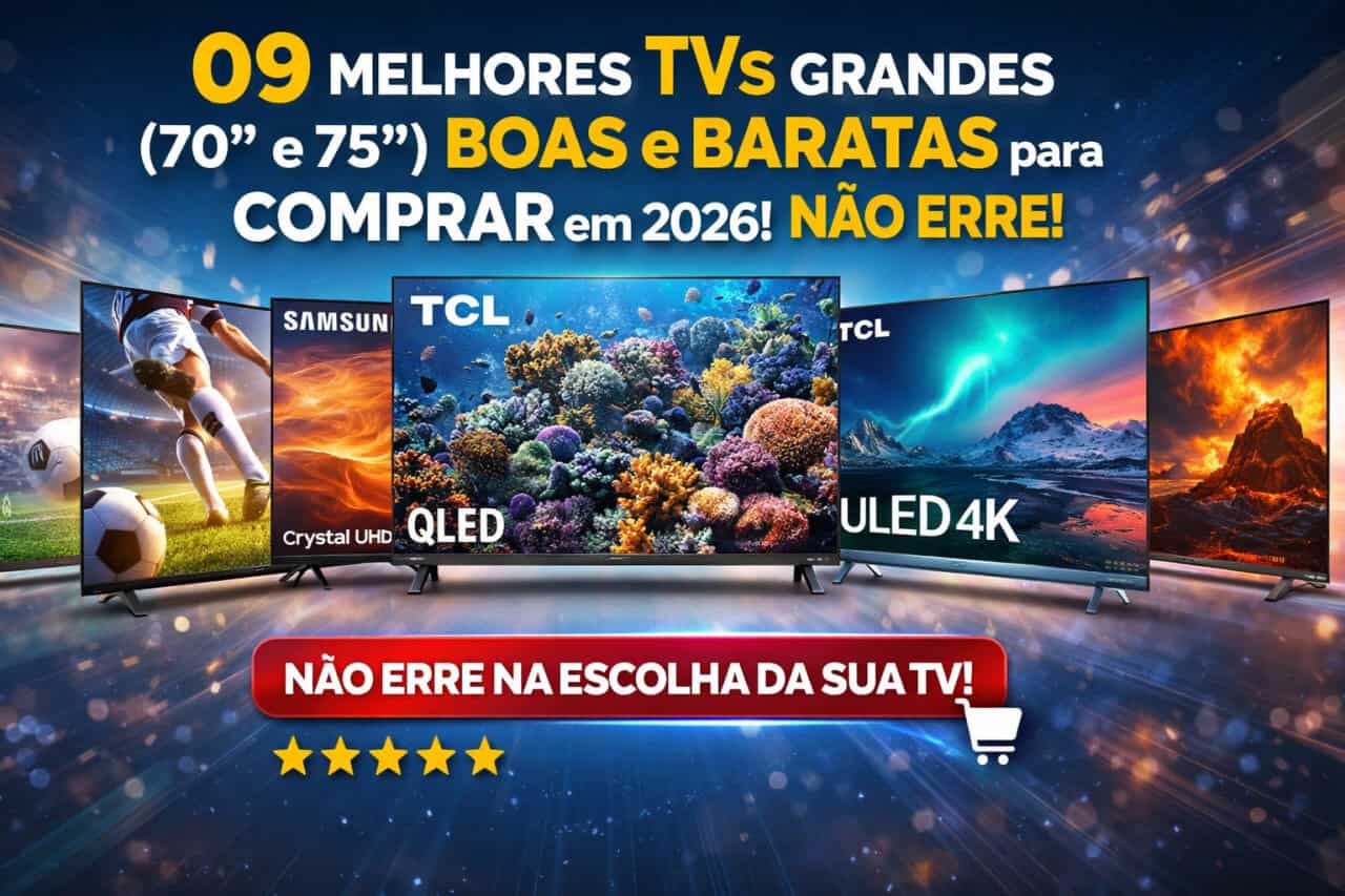 tvs gigantes baratas em 2026 guia completo com os melhores modelos 70 e 75 TVs Gigantes Baratas em 2026: Guia Completo com os Melhores Modelos 70” e 75”