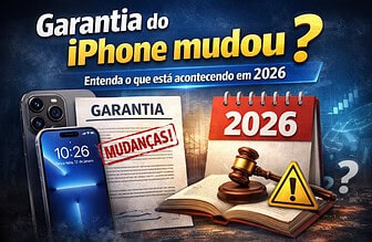 Garantia do iPhone mudou? Entenda o que está acontecendo em 2026