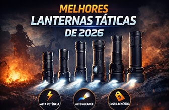 Melhores Lanternas Táticas de 2026: Guia Completo com Alto Alcance, Potência e Custo-Benefício