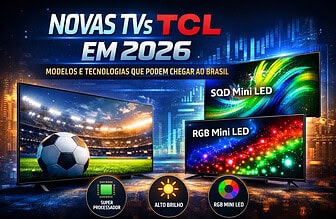 Novas TVs TCL 2026: Modelos, Tecnologias Mini LED e Tudo que Pode Chegar ao Brasil