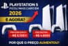 PlayStation 5 Ficou Mais Caro em 2026: Entenda os Motivos e Como Economizar na Compra