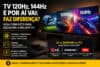 TV 120Hz ou 144Hz Vale a Pena? Guia Completo para Escolher a Melhor TV em 2026