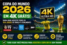 Copa do Mundo 2026 em 4K Grátis: Como Assistir Todos os Jogos com Máxima Qualidade