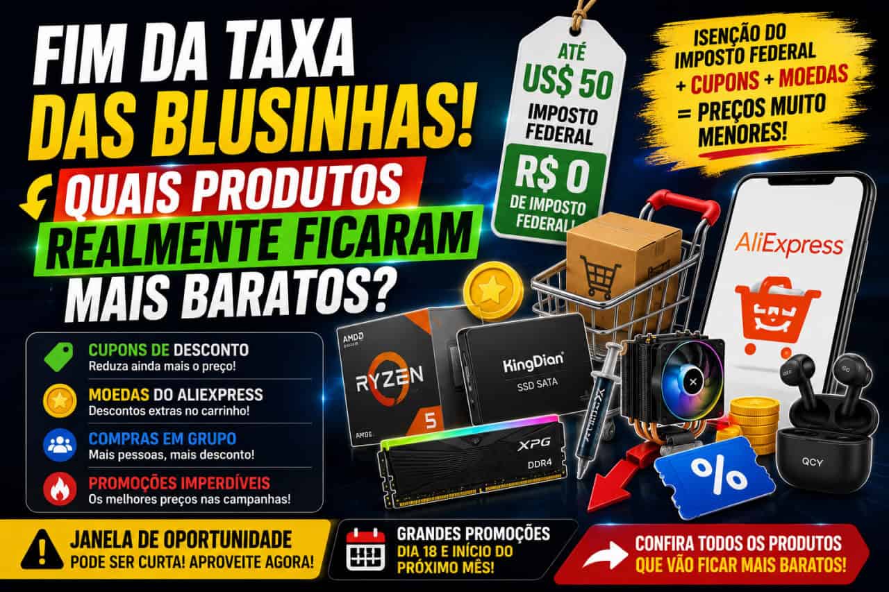 fim da taxa das blusinhas veja quais produtos realmente devem ficar mais baratos em 2026 Fim da Taxa das Blusinhas: Veja Quais Produtos Realmente Devem Ficar Mais Baratos em 2026