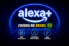 Alexa Plus chega ao Brasil: conheça todas as novidades da nova assistente com inteligência artificial da Amazon