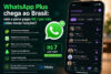 WhatsApp Plus Chega ao Brasil: Vale a Pena Pagar pela Nova Assinatura da Meta?