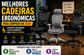 As Melhores Cadeiras Ergonômicas para Comprar em 2026: Guia Completo com Modelos para Todos os Orçamentos