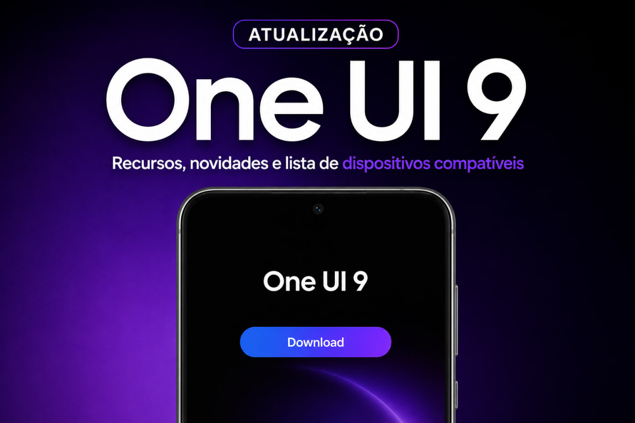 samsung one ui 90 e anunciada veja celulares compativeis novidades e quando a atualizacao chega Samsung One UI 9.0 é anunciada: veja celulares compatíveis, novidades e quando a atualização chega