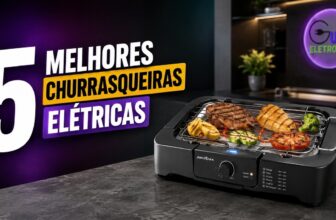 Melhores Churrasqueiras Elétricas em 2026: 5 Modelos Para Fazer Churrasco no Apartamento Sem Fumaça