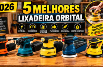 5 Melhores Lixadeiras Roto-Orbitais em 2026: Bosch, Vonder, Stanley, Wesco e Black+Decker