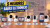 As 5 Melhores Babás Eletrônicas para Comprar em 2026