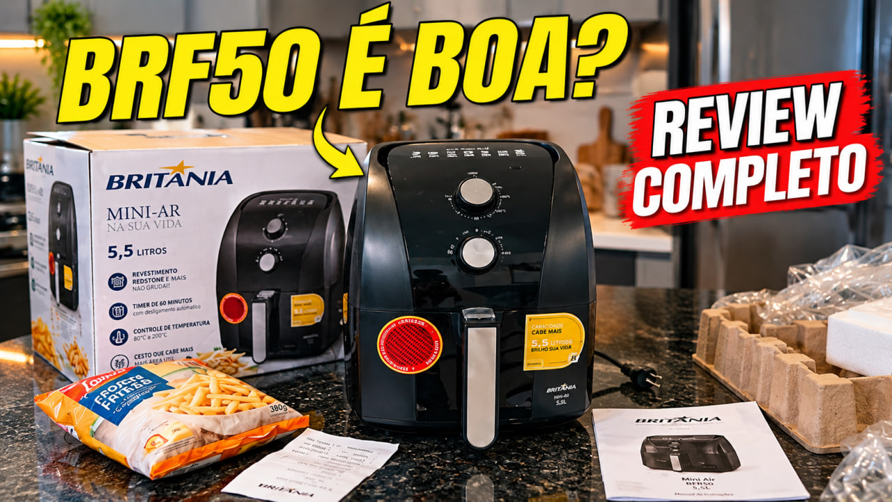 air fryer britania bfr50 55l e boa analise completa pontos positivos e se vale a pena Air Fryer Britânia BFR50 5,5L é boa? Análise completa, pontos positivos e se vale a pena