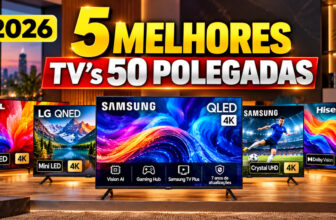 Melhores TVs de 50 polegadas em 2026: 5 modelos 4K para comprar e qual vale mais a pena