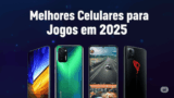 Melhores Celulares para Jogos em 2025: TOP modelos testados e aprovados