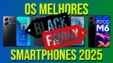 Melhores Smartphones Até R$ 2.000 na Black Friday 2025: Lista Confiável Para Fugar das Promoções Falsas
